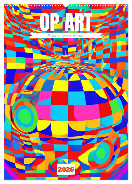 OP Art Nichts für schwache Augen (CALVENDO Wandkalender 2026)