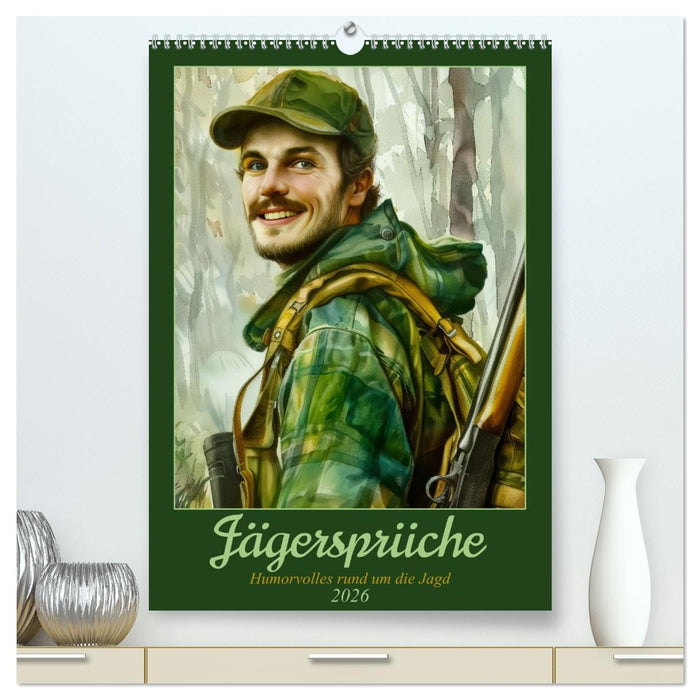 Jägersprüche (CALVENDO Premium Wandkalender 2026)