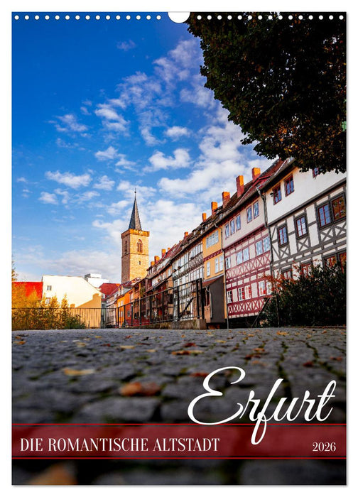 Erfurt - Die romantische Altstadt (CALVENDO Wandkalender 2026)