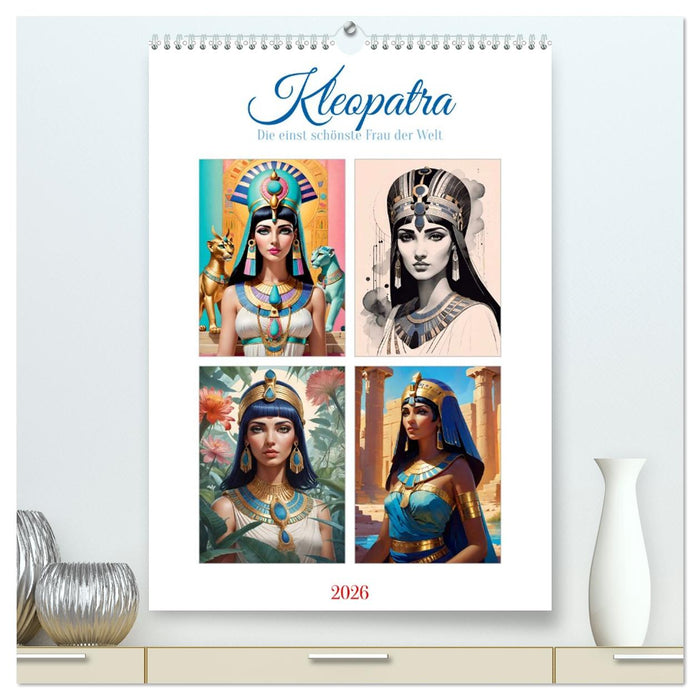 Kleopatra (CALVENDO Premium Wandkalender 2026)