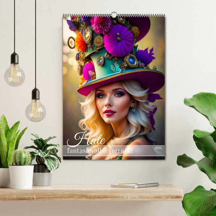 Hüte - fantasievoll und verrückt (CALVENDO Wandkalender 2026)