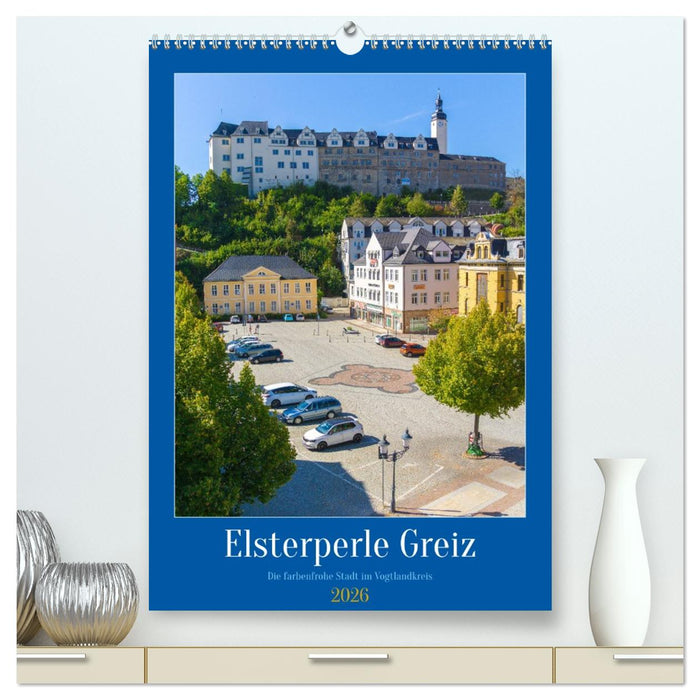 Elsterperle Greiz (CALVENDO Premium Wandkalender 2026)