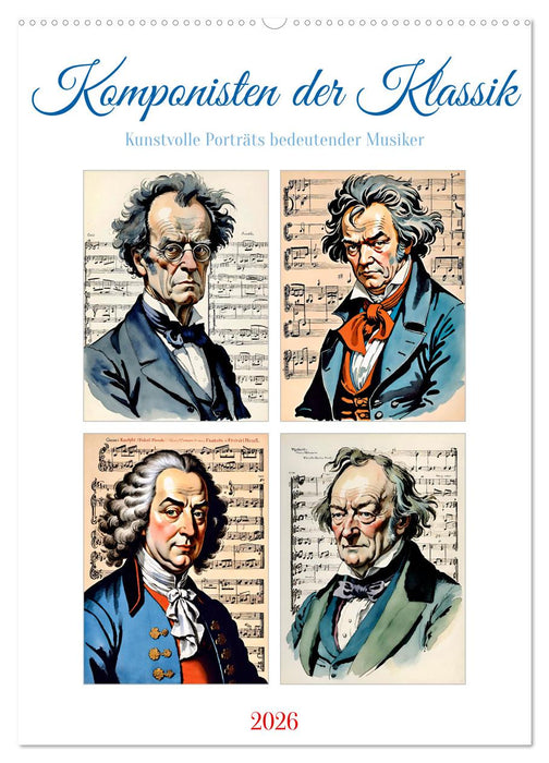 Komponisten der Klassik (CALVENDO Wandkalender 2026)