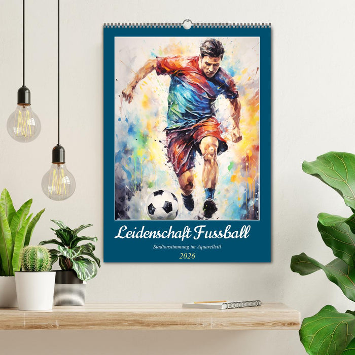 Leidenschaft Fussball. Stadionstimmung im Aquarellstil (CALVENDO Wandkalender 2026)