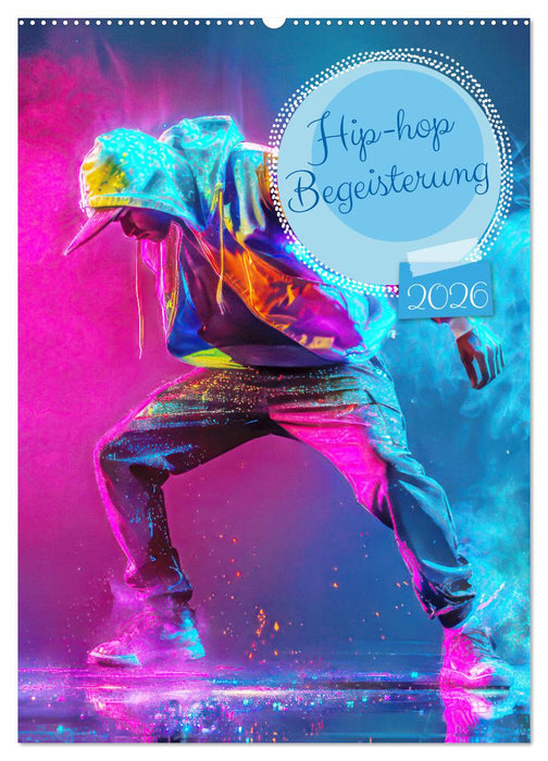 Hip-hop Begeisterung (CALVENDO Wandkalender 2026)