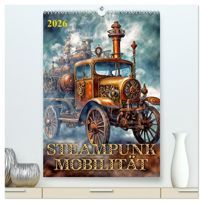 Steampunk Mobilität (CALVENDO Premium Wandkalender 2026)