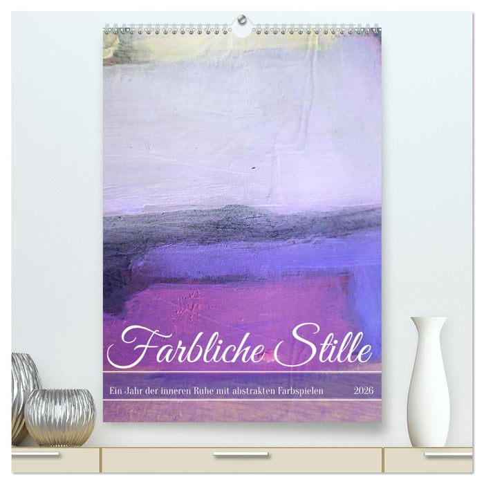 Farbliche Stille - Ein Jahr der inneren Ruhe mit abstrakten Farbspielen (CALVENDO Premium Wandkalender 2026)