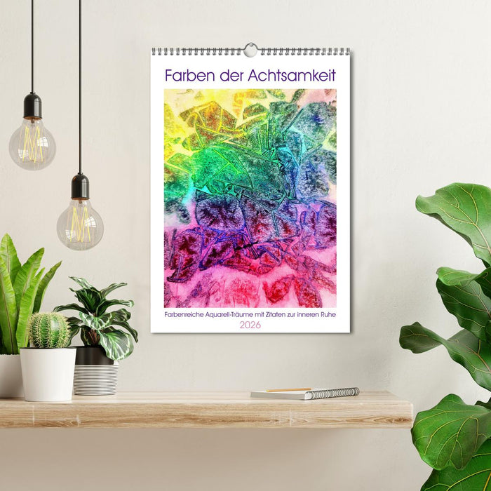 Farben der Achtsamkeit - Farbenreiche Aquarell-Träume mit Zitaten zur inneren Ruhe (CALVENDO Wandkalender 2026)