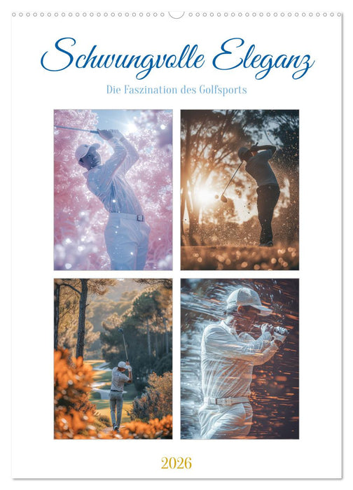 Schwungvolle Eleganz - Die Faszination des Golfsports (CALVENDO Wandkalender 2026)