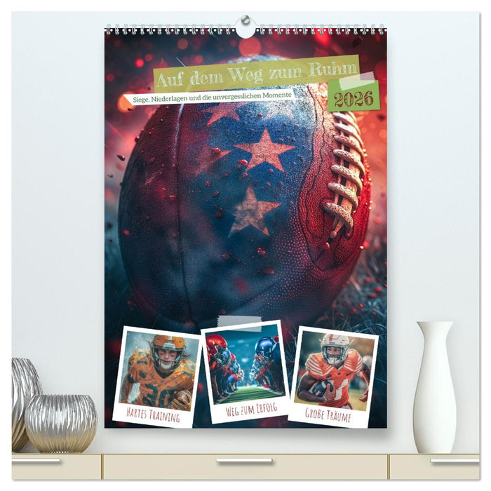 Auf dem Weg zum Ruhm (CALVENDO Premium Wandkalender 2026)