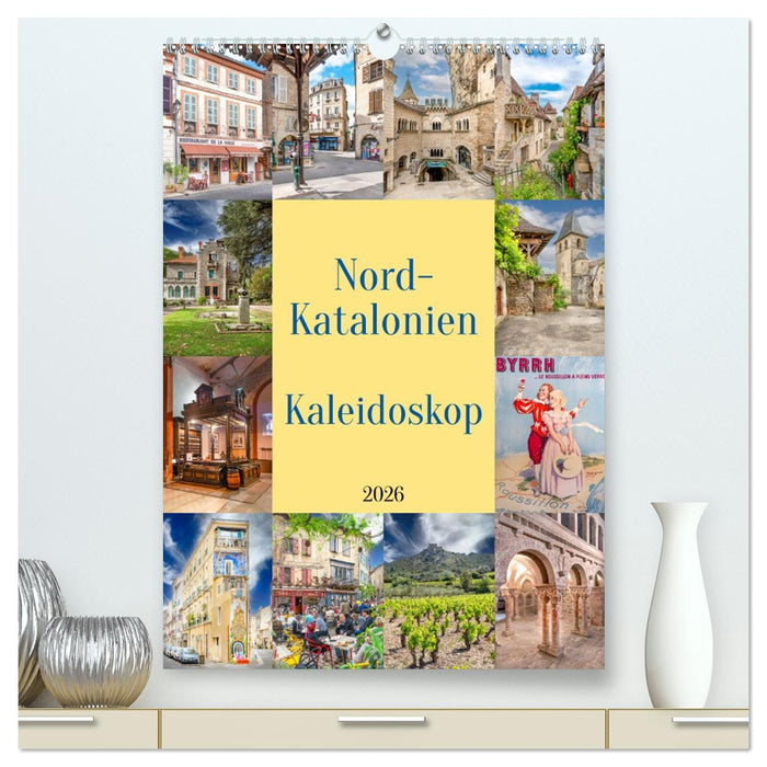Nordkatalonien Kaleidoskop (CALVENDO Premium Wandkalender 2026)