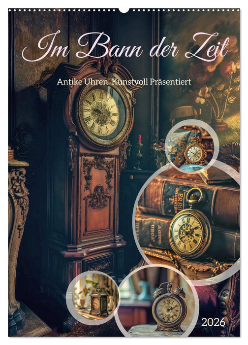 Im Bann der Zeit (CALVENDO Wandkalender 2026)