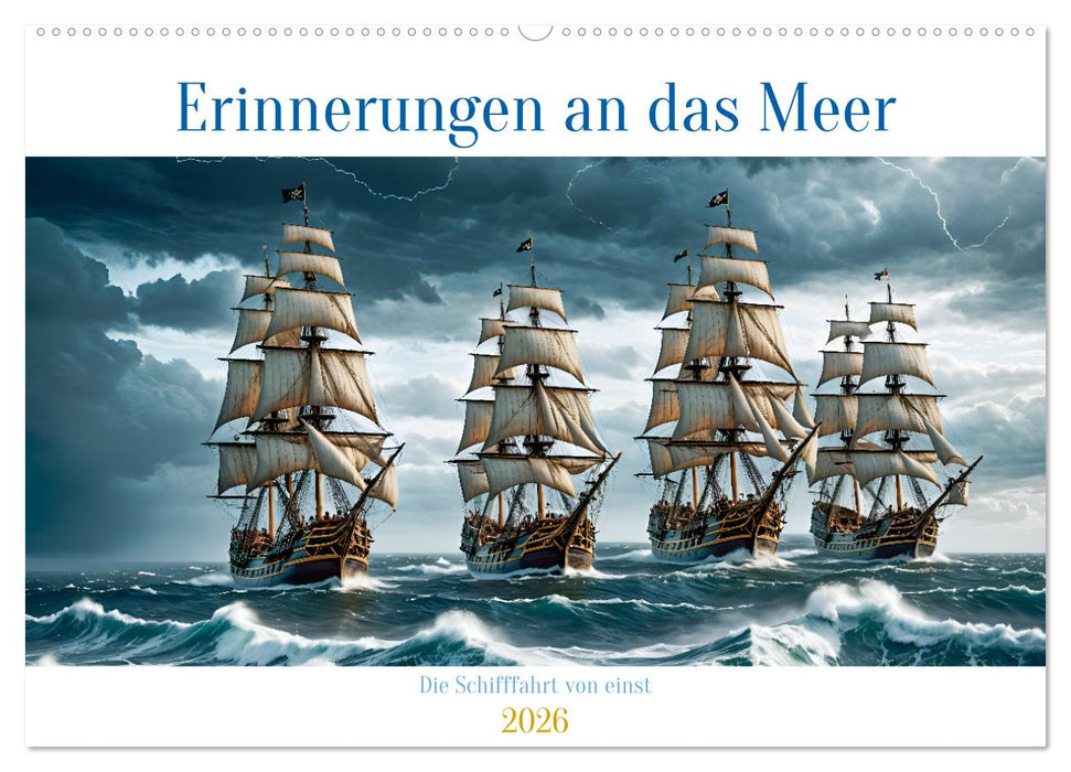 Erinnerungen an das Meer. Die Schifffahrt von einst (CALVENDO Wandkalender 2026)