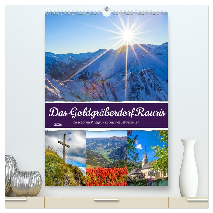 Das Goldgräberdorf Rauris (CALVENDO Premium Wandkalender 2026)