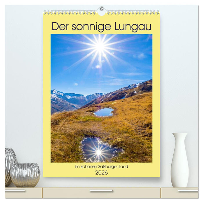 Der sonnige Lungau (CALVENDO Premium Wandkalender 2026)