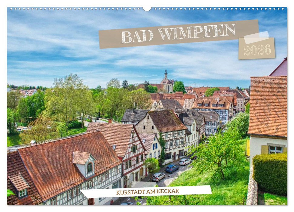 Bad Wimpfen - Kurstadt am Neckar (CALVENDO Wandkalender 2026)