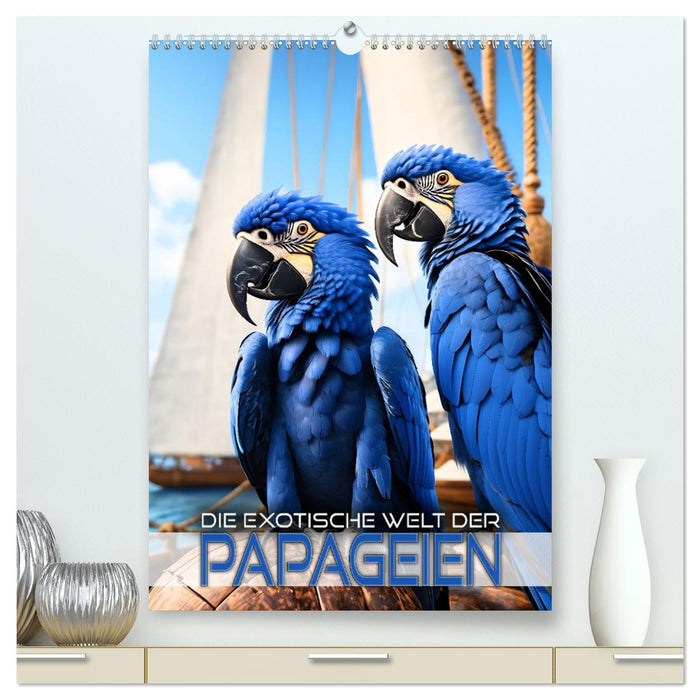 Die exotische Welt der Papageien (CALVENDO Premium Wandkalender 2026)