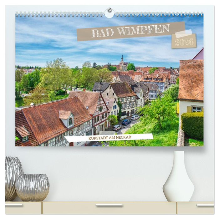 Bad Wimpfen - Kurstadt am Neckar (CALVENDO Premium Wandkalender 2026)