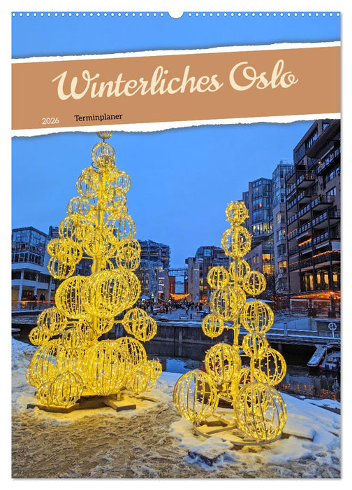 Winterliches Oslo - Terminplaner (CALVENDO Wandkalender 2026)