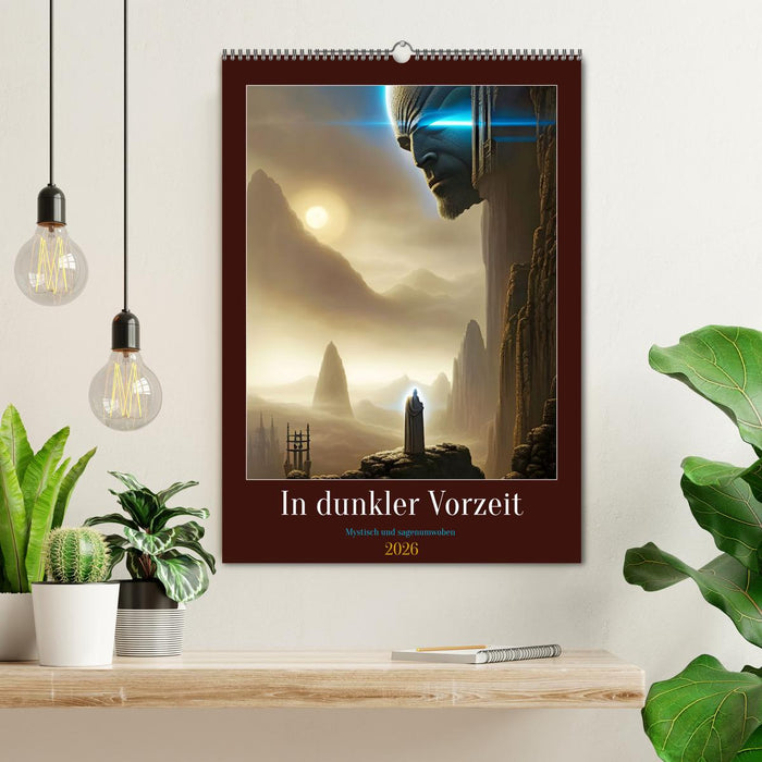 In dunkler Vorzeit - Mystisch und sagenumwoben (CALVENDO Wandkalender 2026)