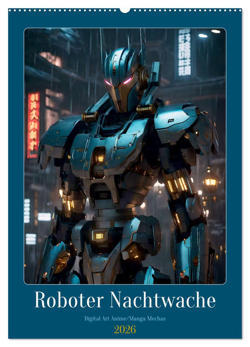 Roboter Nachtwache (CALVENDO Wandkalender 2026)