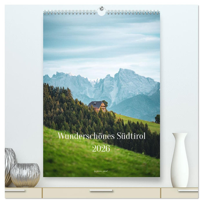 Wunderschönes Südtirol 2026 (CALVENDO Premium Wandkalender 2026)