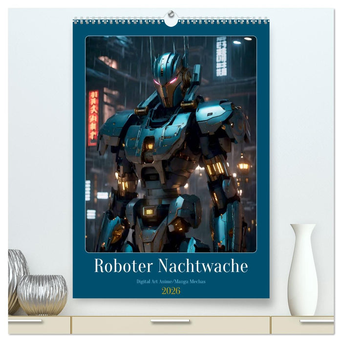 Roboter Nachtwache (CALVENDO Premium Wandkalender 2026)