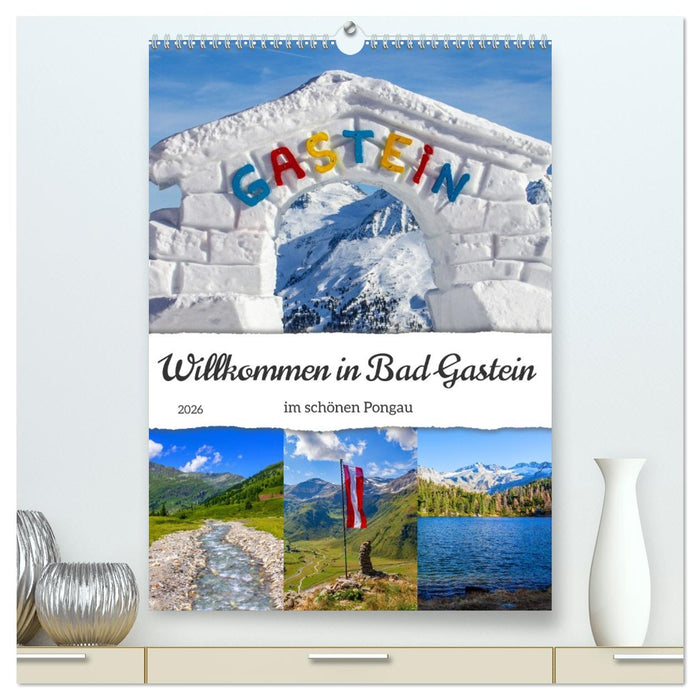 Willkommen in Bad Gastein (CALVENDO Premium Wandkalender 2026)