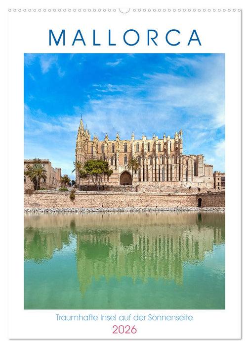 Mallorca - Traumhafte Insel auf der Sonnenseite (CALVENDO Wandkalender 2026)