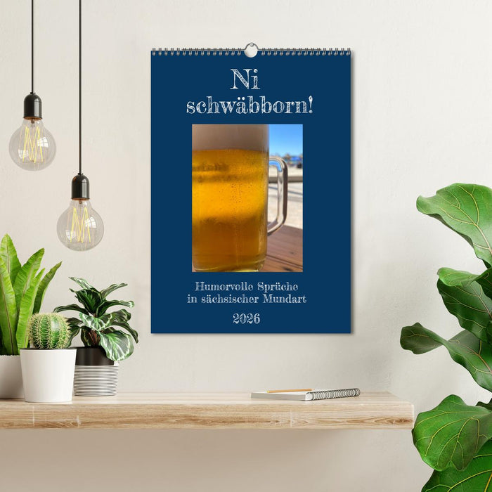 Ni schwäbborn! Mundart und Dialekt Kalender Sachsen (CALVENDO Wandkalender 2026)
