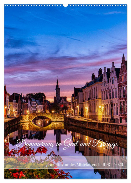 Dämmerung in Gent und Brügge (CALVENDO Wandkalender 2026)