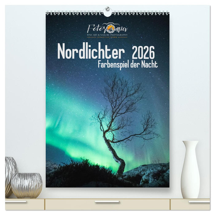 Nordlichter – Farbenspiel der Nacht (CALVENDO Premium Wandkalender 2026)