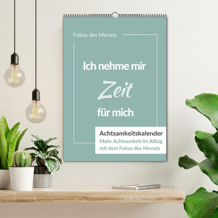 Achtsamkeitskalender: Mehr Achtsamkeit im Alltag mit dem Fokus des Monats (CALVENDO Wandkalender 2026)