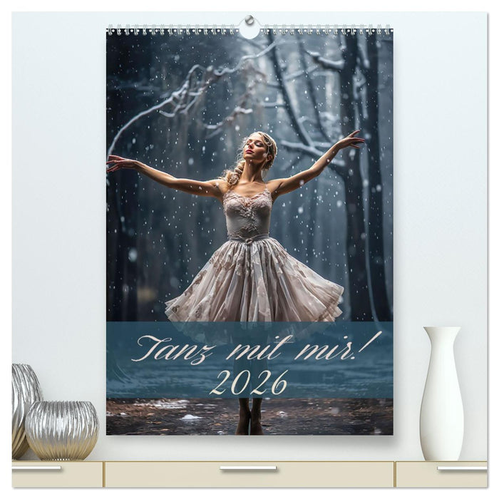 Tanz mit mir! (CALVENDO Premium Wandkalender 2026)