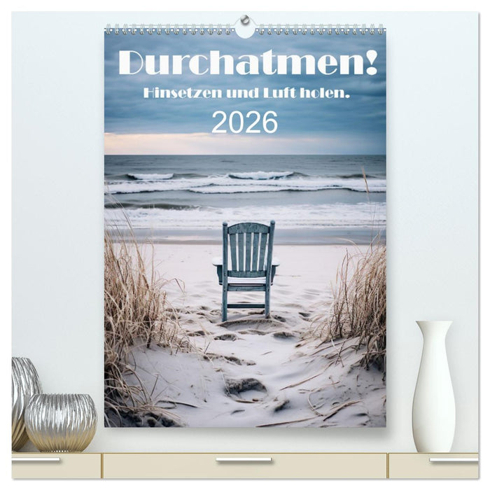 Durchatmen! (CALVENDO Premium Wandkalender 2026)