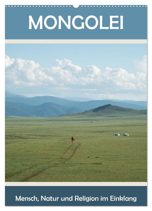 Mongolei - Mensch, Natur und Religion im Einklang (CALVENDO Wandkalender 2026)