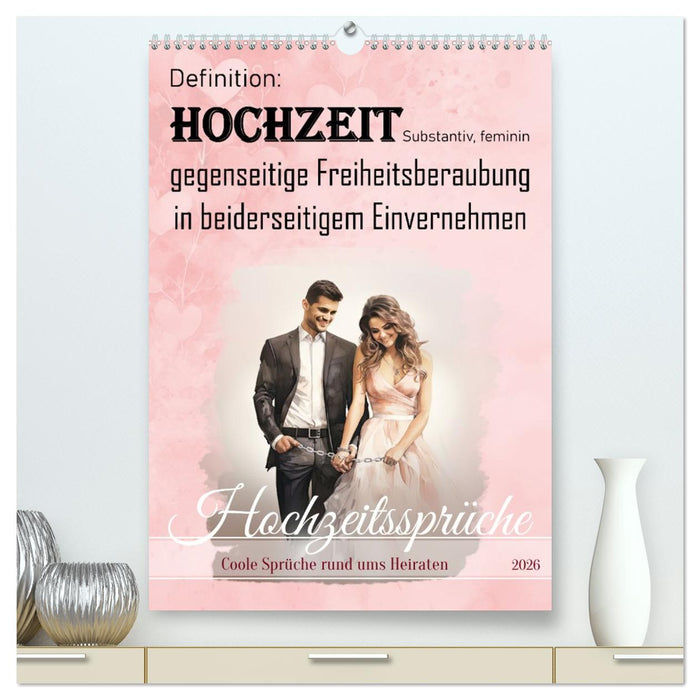Hochzeitssprüche (CALVENDO Premium Wandkalender 2026)