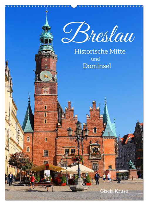 Breslau - Historische Mitte und Dominsel (CALVENDO Wandkalender 2026)