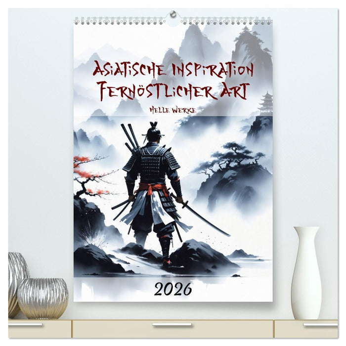 Asiatische Inspiration Fernöstlicher Art - Helle Werke (CALVENDO Premium Wandkalender 2026)