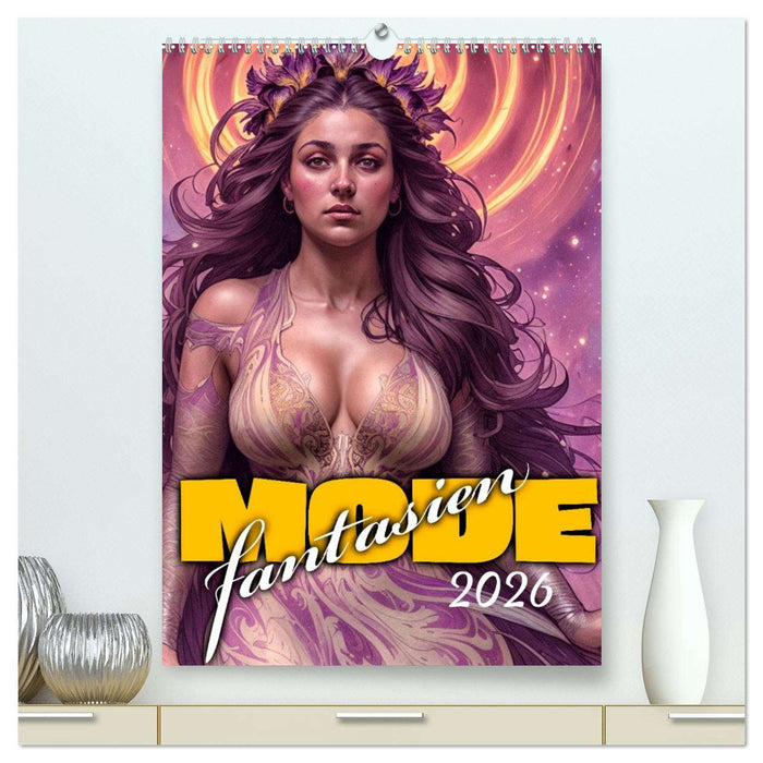 Modefantasien (CALVENDO Premium Wandkalender 2026)