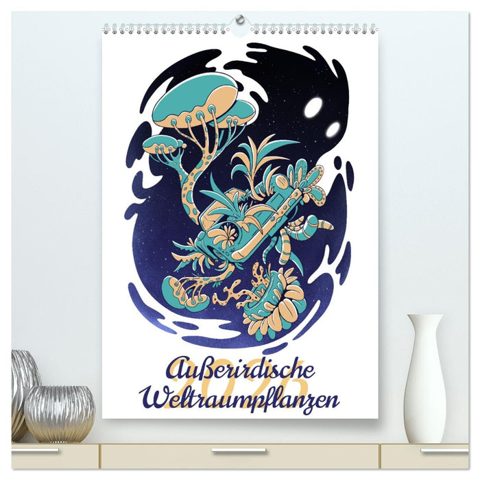 Außerirdische Weltraumpflanzen (CALVENDO Premium Wandkalender 2026)