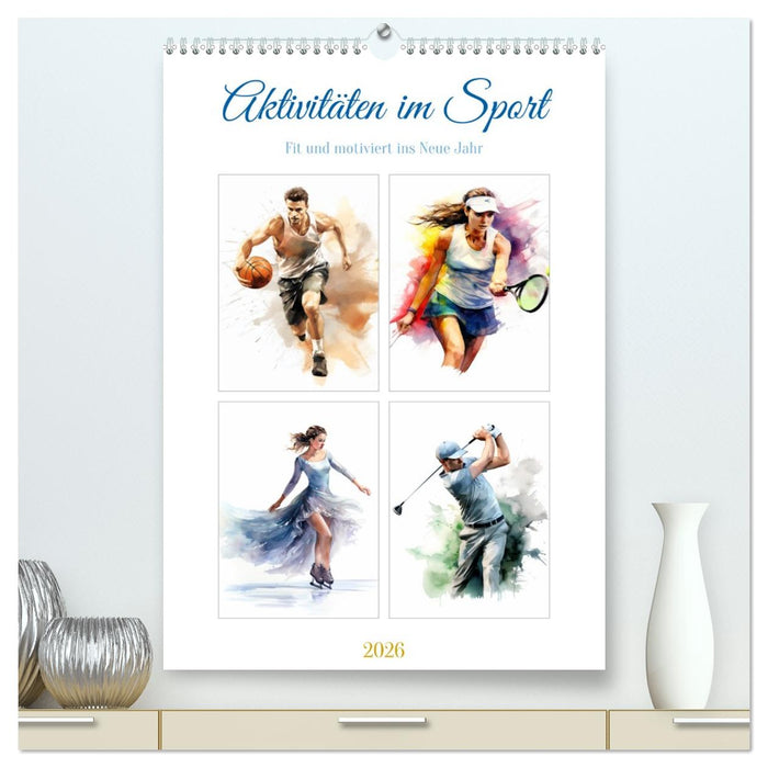 Aktivitäten im Sport (CALVENDO Premium Wandkalender 2026)