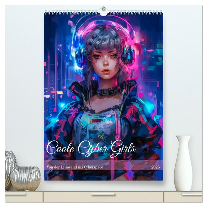 Coole Cyber Girls (CALVENDO Premium Wandkalender 2026)