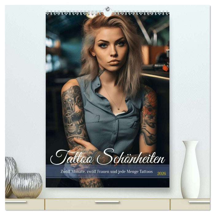 Tattoo Schönheiten - zwölf Monate, zwölf Frauen und jede Menge Tattoos (CALVENDO Premium Wandkalender 2026)