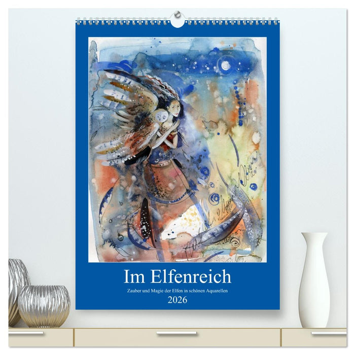 Im Elfenreich- Zauber und Magie der Elfen in schönen Aquarellen (CALVENDO Premium Wandkalender 2026)