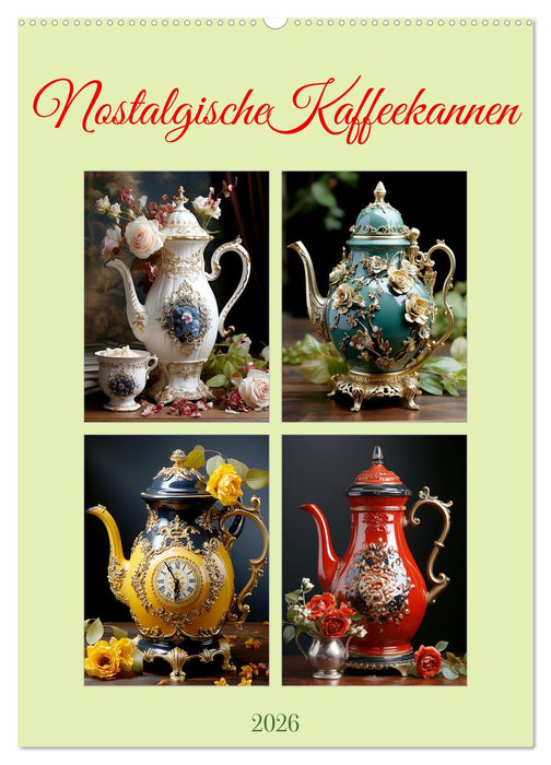 Nostalgische Kaffeekannen (CALVENDO Wandkalender 2026)