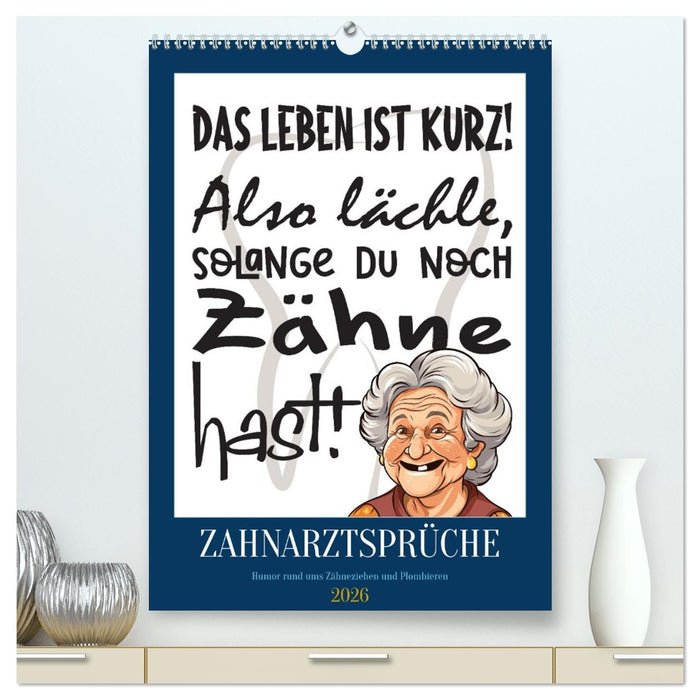 Zahnarztsprüche (CALVENDO Premium Wandkalender 2026)