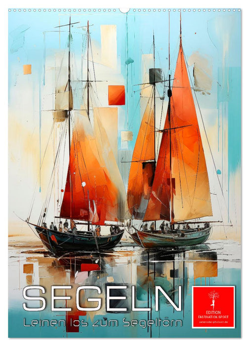 Segeln - Leinen los zum Segeltörn (CALVENDO Wandkalender 2026)