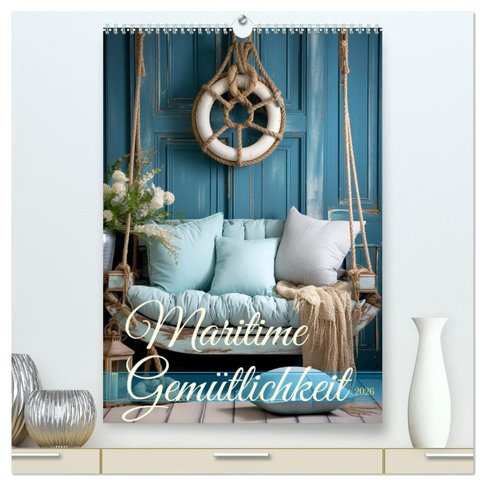 Maritime Gemütlichkeit (CALVENDO Premium Wandkalender 2026)