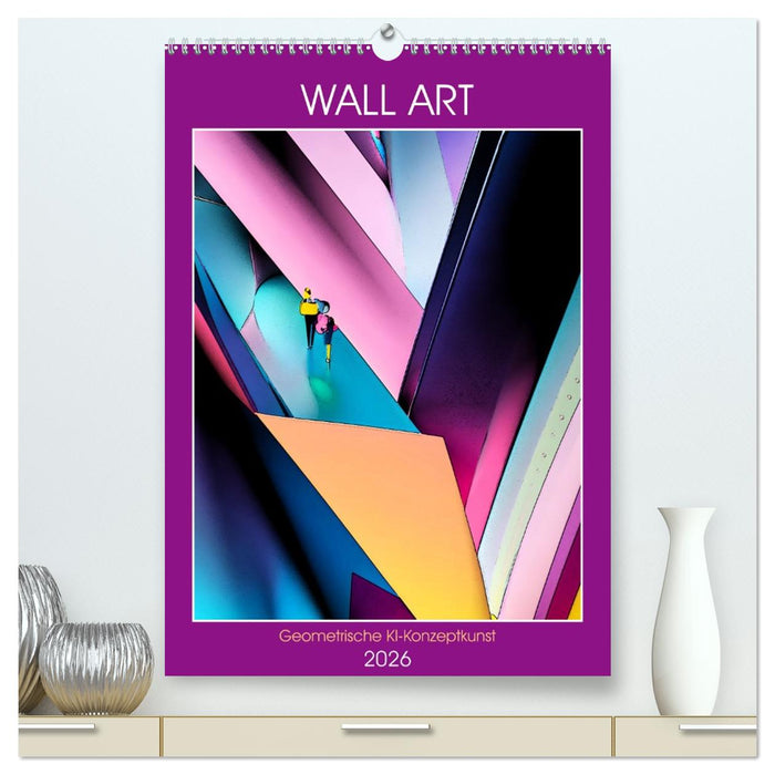 WALL ART Geometrische Konzeptkunst (CALVENDO Premium Wandkalender 2026)
